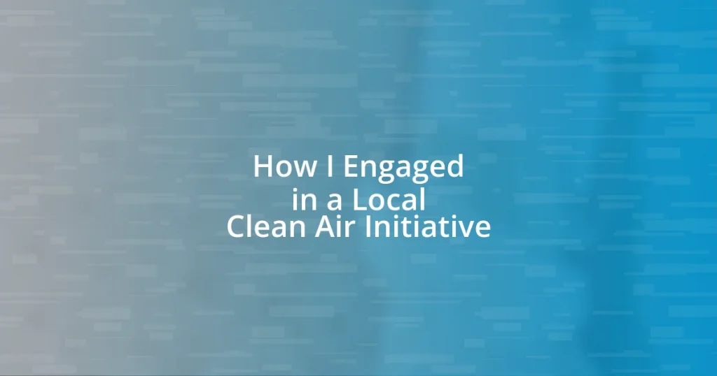 How I Engaged in a Local Clean Air Initiative