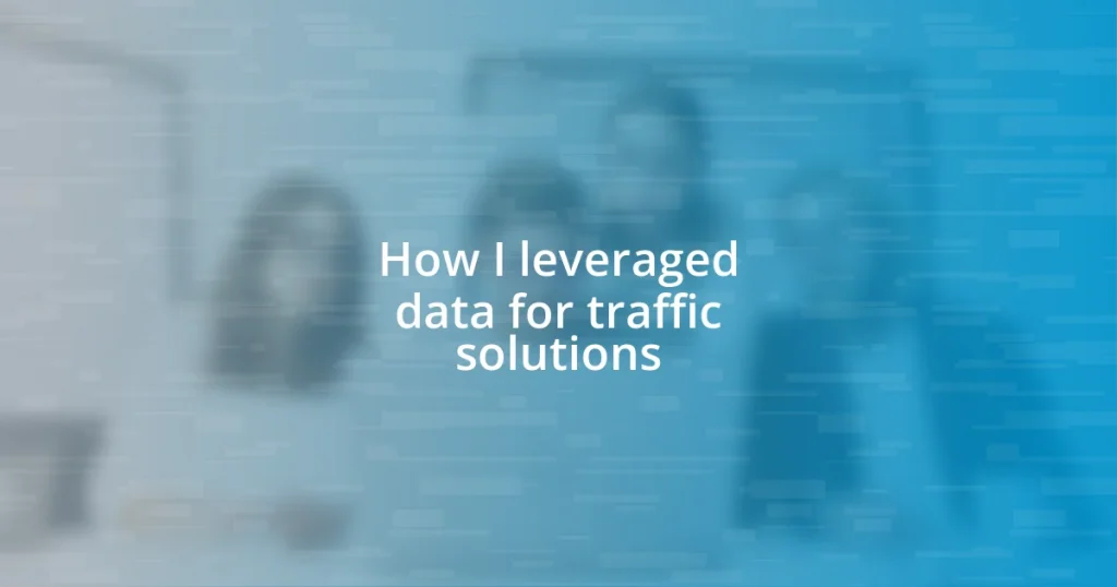 How I leveraged data for traffic solutions