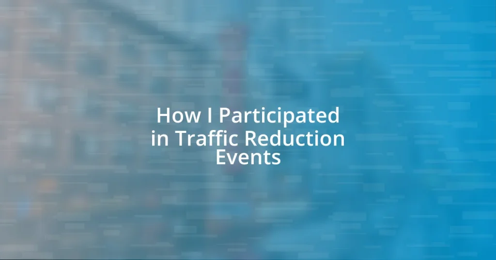 How I Participated in Traffic Reduction Events