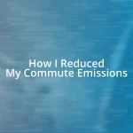 How I Reduced My Commute Emissions