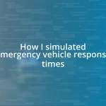 How I simulated emergency vehicle response times