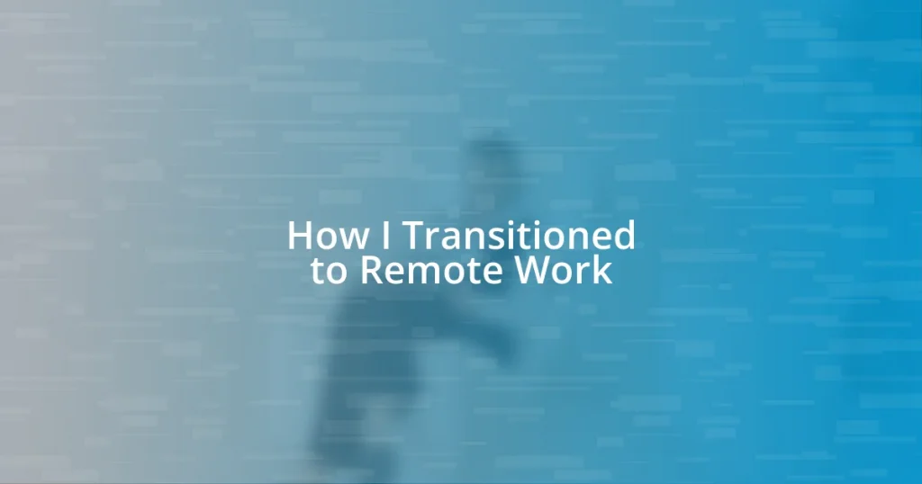 How I Transitioned to Remote Work