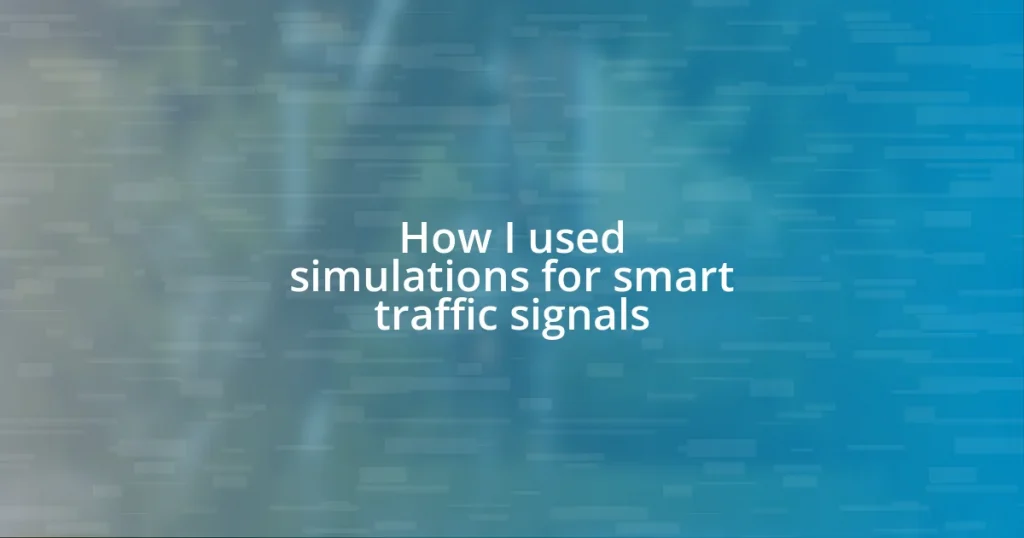 How I used simulations for smart traffic signals