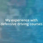 My experience with defensive driving courses