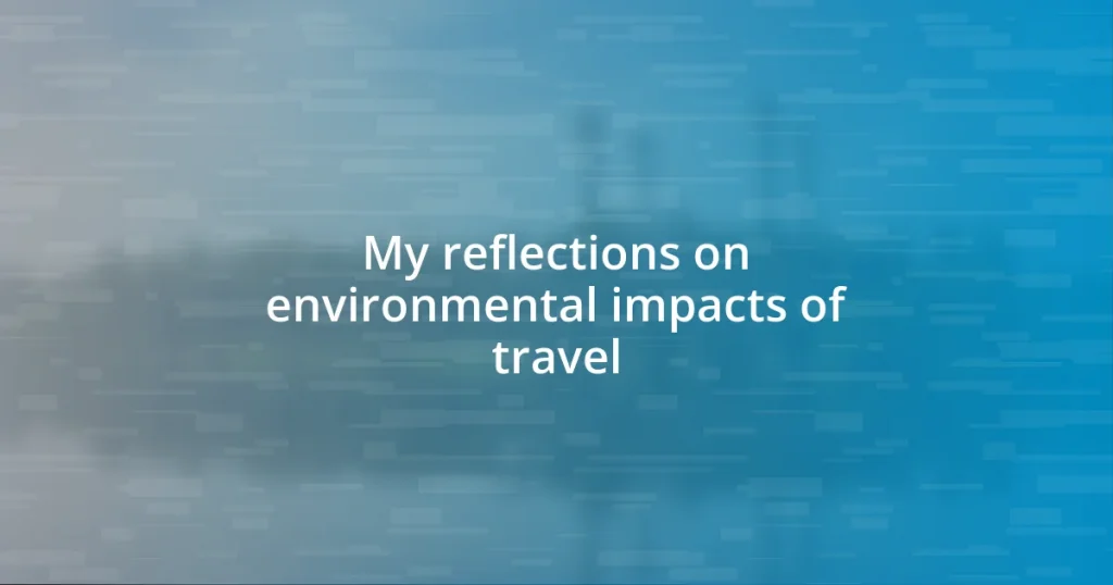 My reflections on environmental impacts of travel