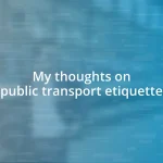 My thoughts on public transport etiquette