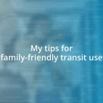 My tips for family-friendly transit use