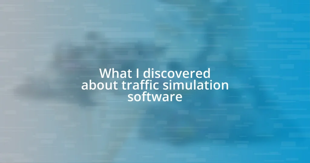 What I discovered about traffic simulation software