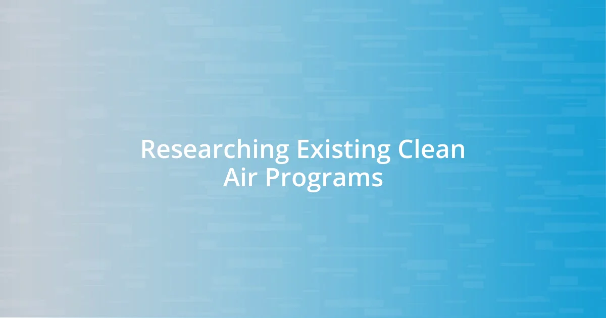 Researching Existing Clean Air Programs