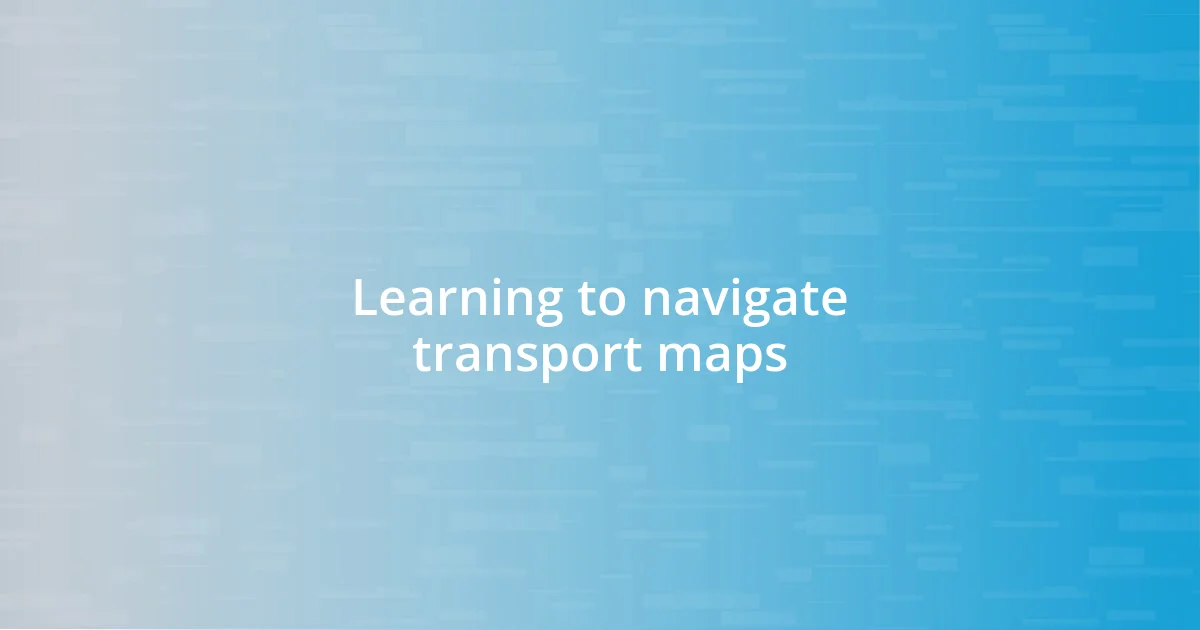 Learning to navigate transport maps