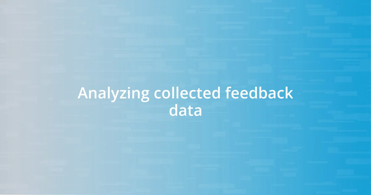 Analyzing collected feedback data