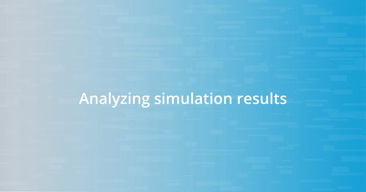 Analyzing simulation results