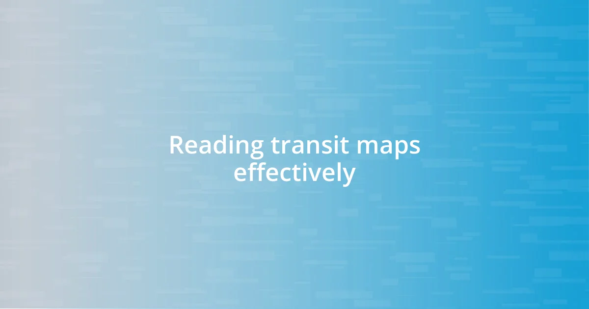 Reading transit maps effectively