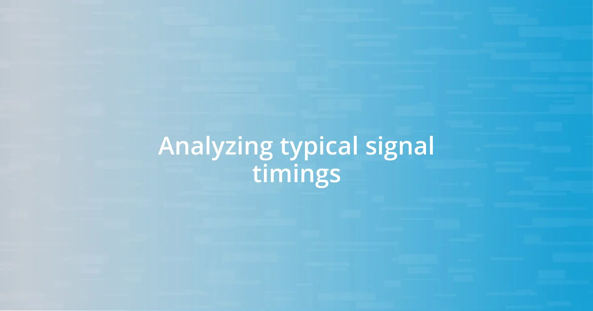 Analyzing typical signal timings