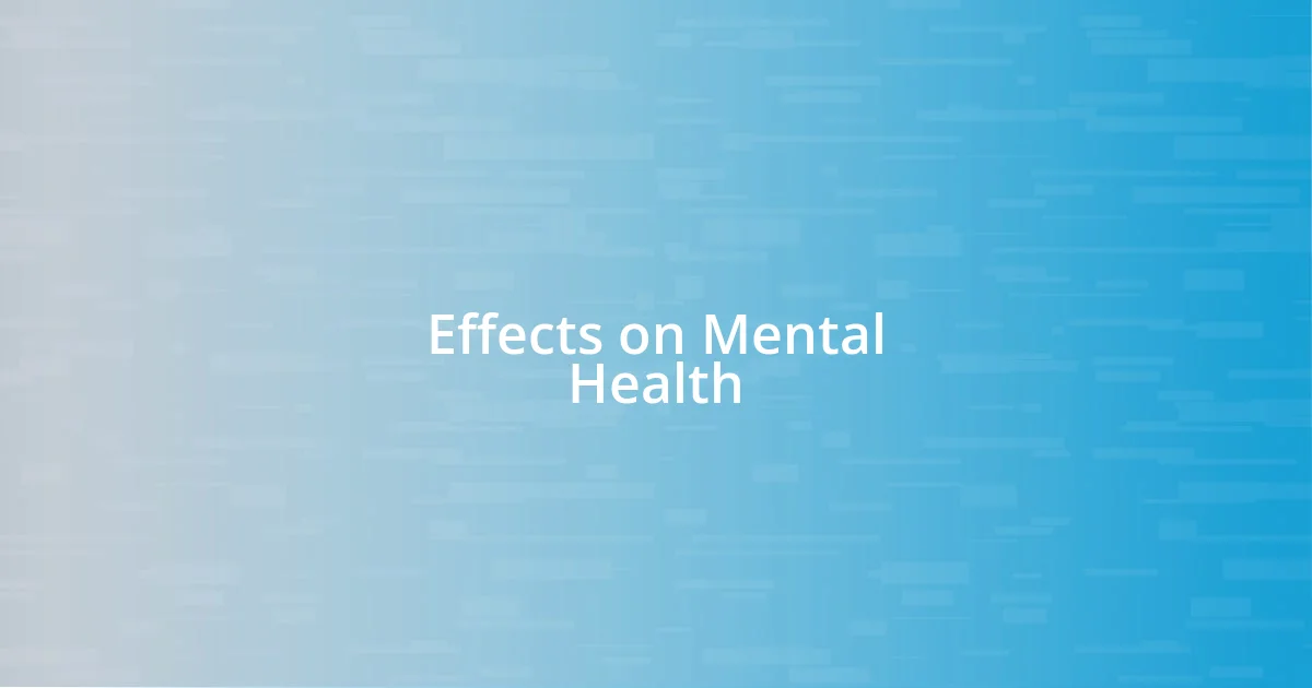 Effects on Mental Health