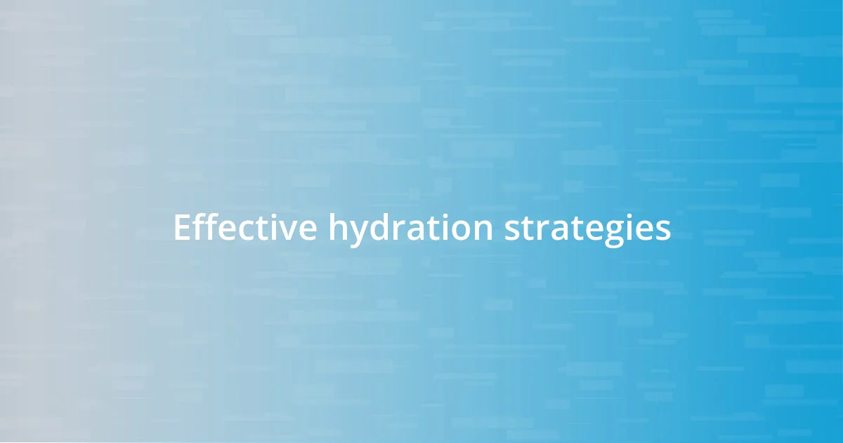 Effective hydration strategies