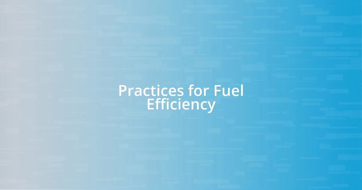 Practices for Fuel Efficiency